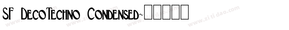 SF DecoTechno Condensed字体转换